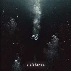 Cloistered