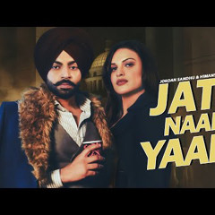 Jatt Naal Yaari - Jordan Sandhu