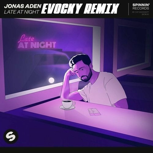 Jonas Aden - Late At Night (Evocky Remix)