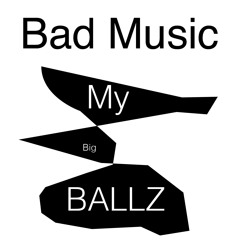 My Big Ballz