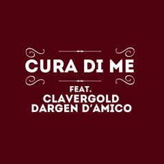 Cura di me (feat. Claver Gold & Dargen D'Amico)