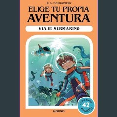 Read ebook [PDF] 🌟 Elige tu propia aventura - Viaje submarino: Elige tu propia aventura 1 (Spanish