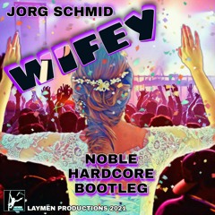 Jorg Schmid - Wifey Bootleg by Noble 170 bpm