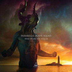 Premiere: Passarella Death Squad - What We Are You Shall Be (Samantha Togni Remix)