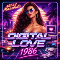 wiLLy Marando - Digital Love 1986 (Mystic Tribal Edit)
