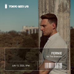 Fernie @ Tokyo Beer Lab (The Brewcast) - 13th June 2025
