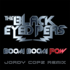 The Black Eyed Peas - Boom Boom Pow (Jordy Copz Techno Remix) [FREE DOWNLOAD]
