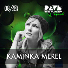 Kaminka Merel @ Rave The Planet & Friends 2025 [Bar Floor]