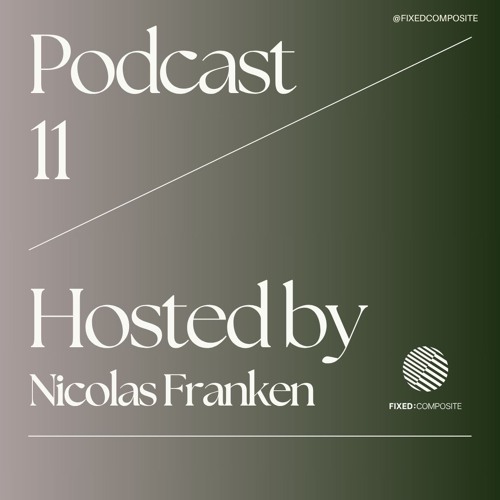 Podcast 011 • Hosted by Nicolas Franken (BE) 🇧🇪
