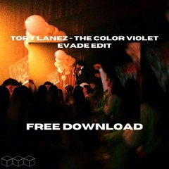 FREE DOWNLOAD // Tory Lanez - The Color Violet (Evade Edit)