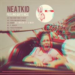 NEATKID - WHEN IT'S MAY (DEMO)
