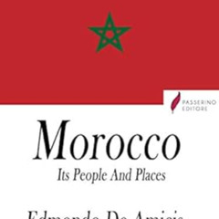 [DOWNLOAD] KINDLE 📝 Morocco : Its People and Places by Edmondo De Amicis EPUB KINDLE