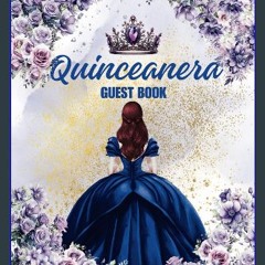 [PDF READ ONLINE] 📕 Quinceanera Guest Book: Elegant Royal Blue Mis Quince Años Guest Book for 15th