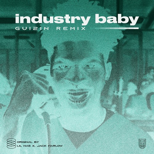 Lil Nas X, Jack Harlow - Industry Baby (GUI2IN Remix)
