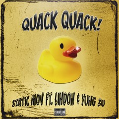 QUACK QUACK 🐤 (ft. lindon & yung zu) prod. static.mov