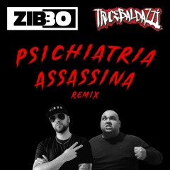 Trucebaldazzi feat. ZIBBO - Psichiatria Assassina Trap Remix