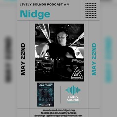 NIDGE Guest Mix Lively Sounds Podcast #4