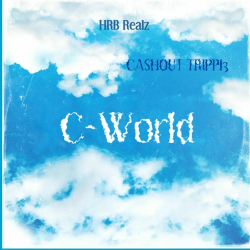 C-Worldd X CASHOUT TRIPPIY