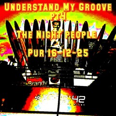 Night People - PUR 17-12-25 - Understand my Groove pt 4