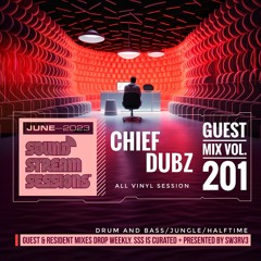 Guest Mix Vol. 201 (Chief Dubz) DnB/Jungle/Halftime