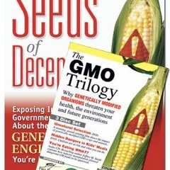 ACCESS PDF 📂 Seeds of Deception & GMO Trilogy (Book & DVD Bundle) by  Jeffrey M. Smi