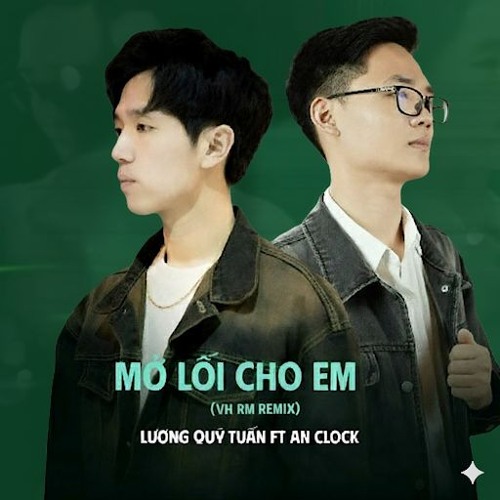 Mở Lối Cho Em - Lương Quý Tuấn ft An Clock ( VH Remix )