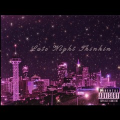 Late Night Thinkin ft. A.N.G