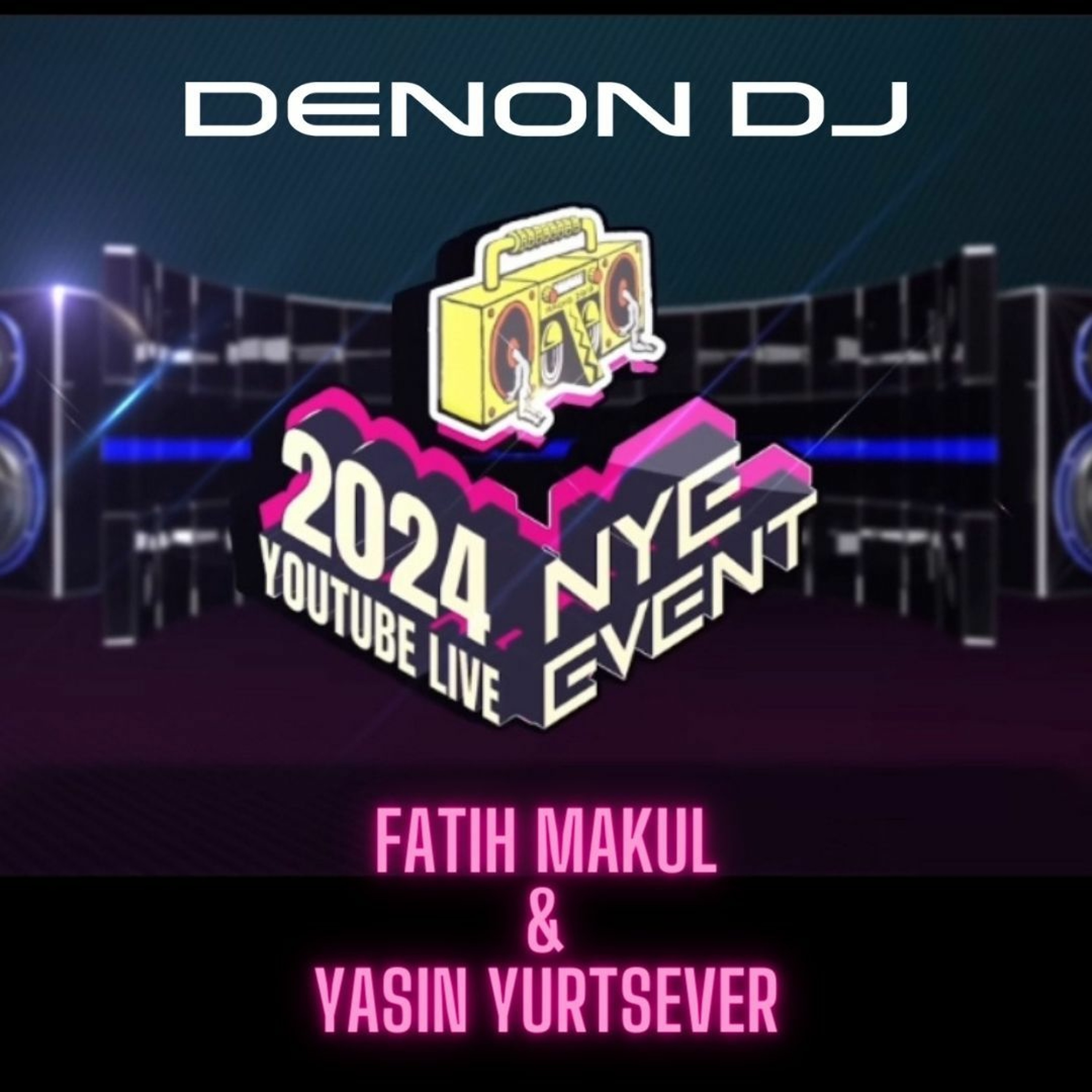 DenonDJ & Radio2019 2024 NYE SERIES - Fatih Makul & Yasin Yurtsever episode artwork