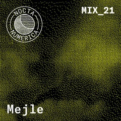 Nocta Numerica Mix #21 / Mejle