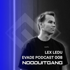 EVADE podcast 008 w/ Lex Ledu