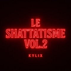 LE SHATTATISME VOL.2