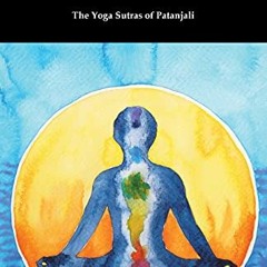 [READ] EBOOK EPUB KINDLE PDF The Yoga Sutras of Patanjali by  Patanjali &  William Q Judge 📪