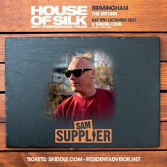 Sam Supplier Live @ House of Silk - Birmingham  - Tunnel Club Sat 9th October 2021