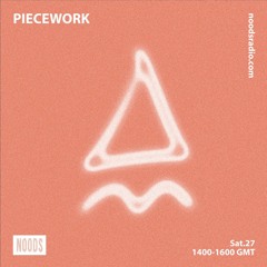 Piecework w/ Lacksley Saunters: 24th April '21 on Noods Radio