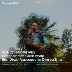 SONIC NARRATIVES • Songs from the Arab world feat. Disco Arabesquo w/ Dimitra Zina