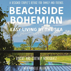 GET KINDLE 💗 Beachside Bohemian: Easy Living By the Sea - A Designer Couple's Refuge