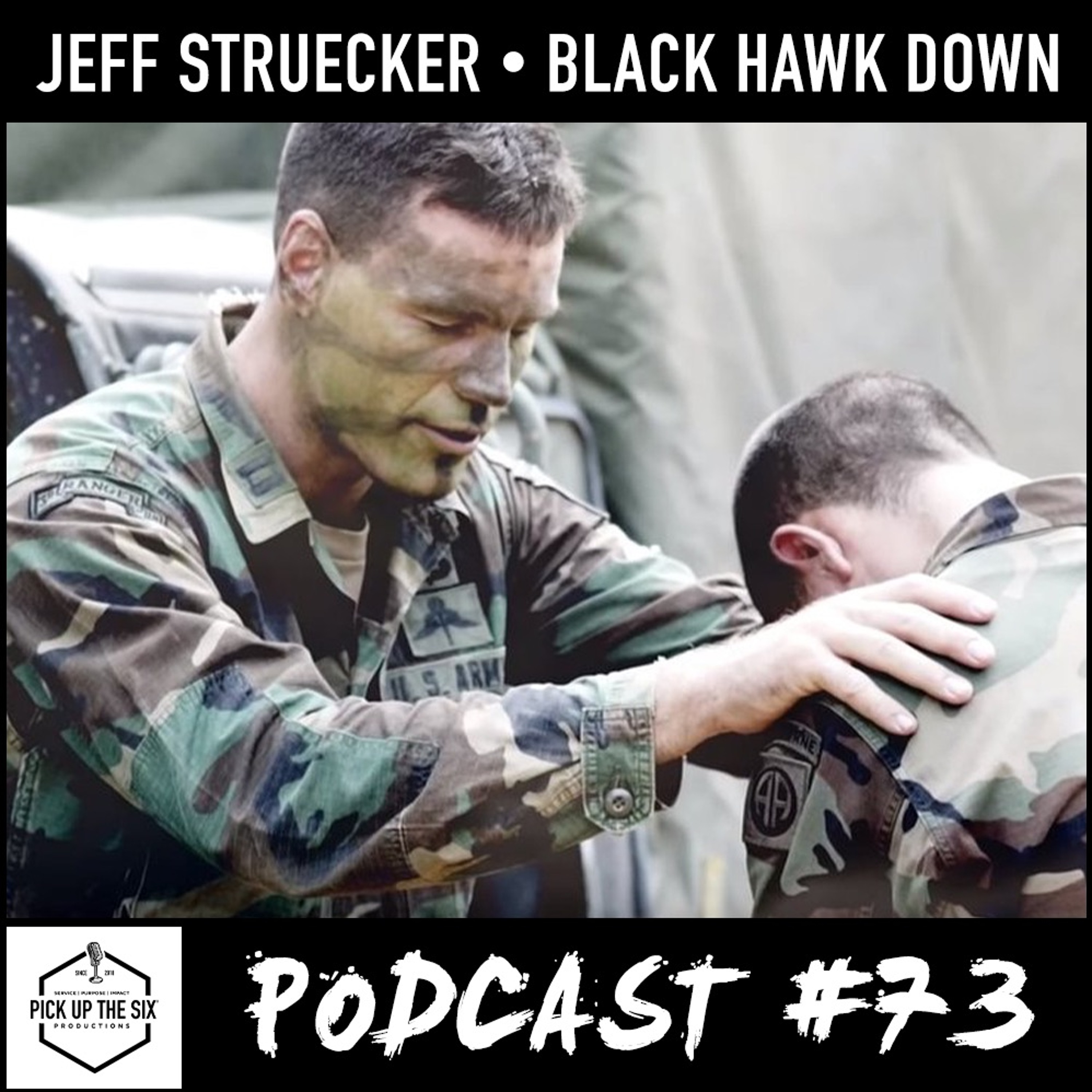 #73: Major Jeff Struecker, Black Hawk Down 30-Year Anniversary (Archive Episode) episode artwork