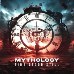 Mythology - Time Stood Still