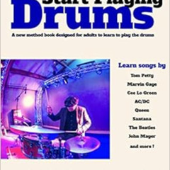 [Download] PDF 💞 Start Playing Drums: A new method book designed for adults to learn