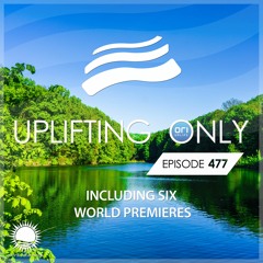Uplifting Only 477 (March 31, 2022) {WORK IN PROGRESS}