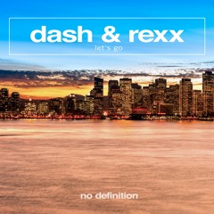 Dash & Rexx - Let's Go