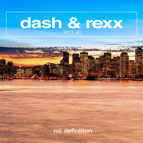 Dash & Rexx - Let's Go