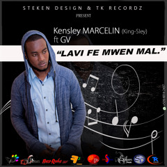 LAVI FE MWEN MAL-Kensley MARCELIN