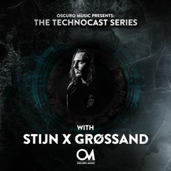 Oscuro Music Technocast #096 With Stijn X Grøssand