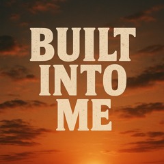 Built Into Me