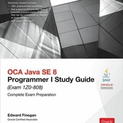GET PDF EBOOK EPUB KINDLE OCA Java SE 8 Programmer I Study Guide (Exam 1Z0-808) (Orac
