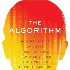 Free AudioBook The Algorithm by Hilke Schellmann 🎧 Listen Online