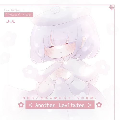 もっと (Hexacube Remix) [Another Levitates]