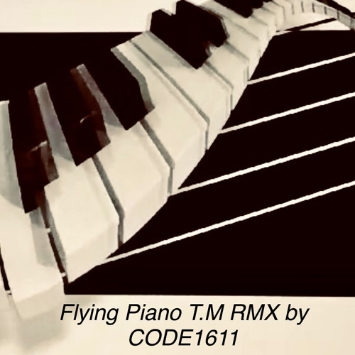 flying piano T.M. remix by CODE 1611mzh.wav