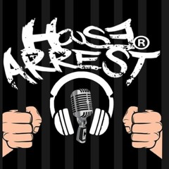 House Arrest - Session 009